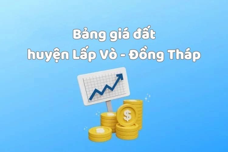 Bảng giá đất huyện Lấp Vò, tỉnh Đồng Tháp 2026 2 Bảng giá đất huyện Lấp Vò, tỉnh Đồng Tháp 2026