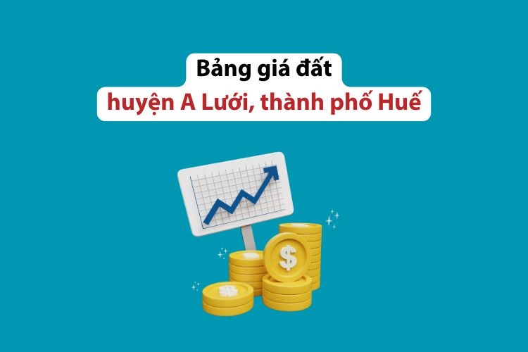 Bảng giá đất huyện A Lưới, thành phố Huế 2026 2 Bảng giá đất huyện A Lưới, thành phố Huế 2026