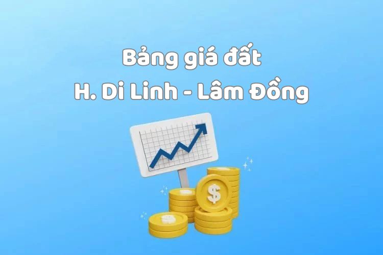 Bảng giá đất huyện Di Linh, tỉnh Lâm Đồng 2026 2 Bảng giá đất huyện Di Linh, tỉnh Lâm Đồng 2026