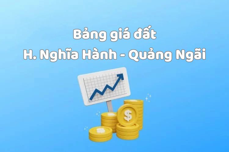 Bảng giá đất huyện Nghĩa Hành, tỉnh Quảng Ngãi 2026 2 Bảng giá đất huyện Nghĩa Hành, tỉnh Quảng Ngãi 2026