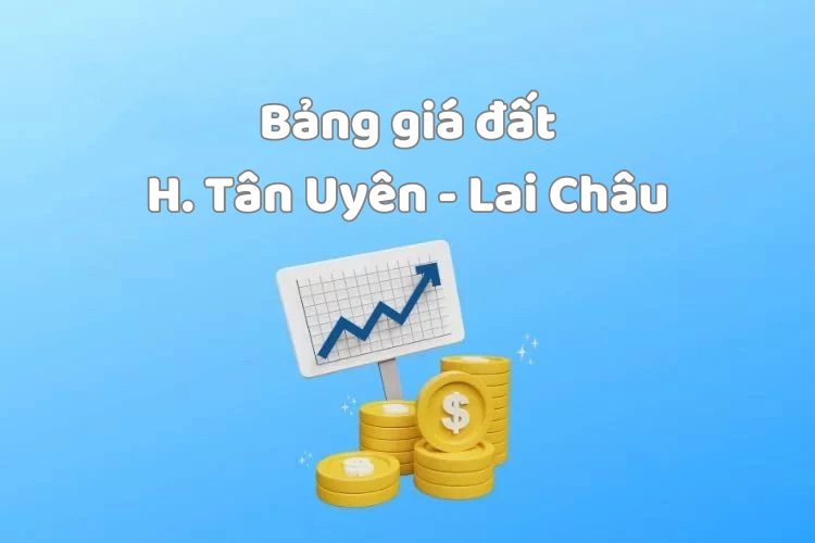 Bảng giá đất huyện Tân Uyên, tỉnh Lai Châu 2026 2 Bảng giá đất huyện Tân Uyên, tỉnh Lai Châu 2026