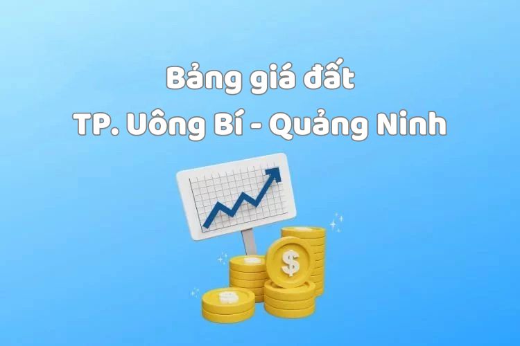 Bảng giá đất Thành phố Uông Bí, tỉnh Quảng Ninh 2026 2 Bảng giá đất Thành phố Uông Bí, tỉnh Quảng Ninh 2026