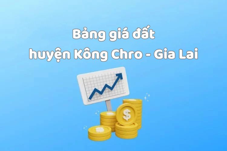Bảng giá đất huyện Kông Chro, tỉnh Gia Lai 2026 2 Bảng giá đất huyện Kông Chro, tỉnh Gia Lai 2026