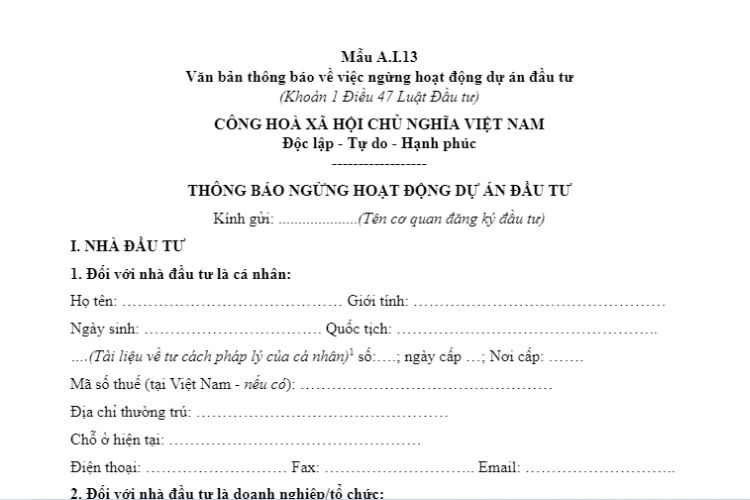 Mẫu A.I.13 | Văn bản thông báo của nhà đầu tư về việc ngừng hoạt động dự án đầu tư 2 Mẫu A.I.13 | Văn bản thông báo của nhà đầu tư về việc ngừng hoạt động dự án đầu tư