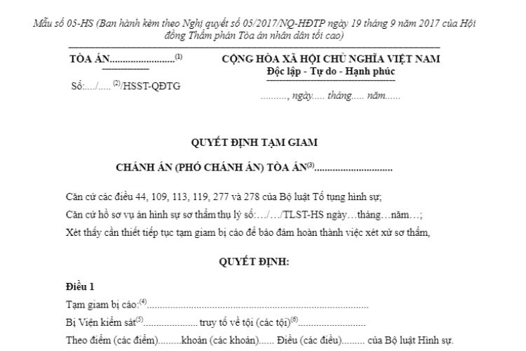 Mẫu số 05-HS Quyết định tạm giam (áp dụng biện pháp tạm giam cho đến khi kết thúc phiên tòa sơ thẩm đối với bị cáo đang bị tạm giam) 2 Mẫu số 05-HS Quyết định tạm giam (áp dụng biện pháp tạm giam cho đến khi kết thúc phiên tòa sơ thẩm đối với bị cáo đang bị tạm giam)