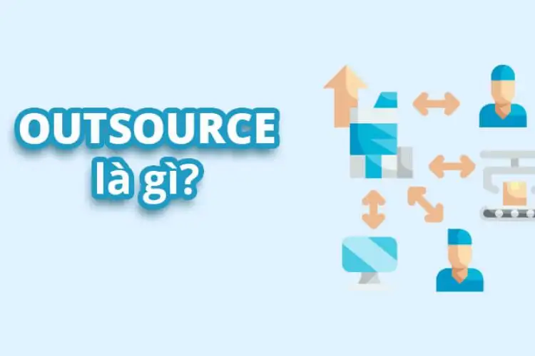 Outsource là gì? Công ty outsource là gì? 2 outsource la gi cong ty outsource la gif4uWC