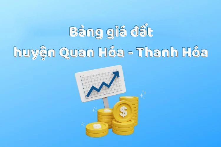 Bảng giá đất huyện Quan Hóa, tỉnh Thanh Hóa 2026 2 Bảng giá đất huyện Quan Hóa, tỉnh Thanh Hóa 2026