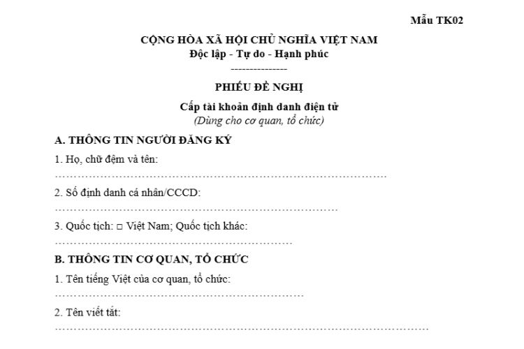 Phiếu đề nghị cấp tài khoản định danh điện tử (Mẫu TK02) 2 Phiếu đề nghị cấp tài khoản định danh điện tử (Mẫu TK02)