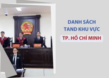 Danh sách 19 Tòa án nhân dân khu vực tại TP. Hồ Chí Minh 1 Danh sách 19 Tòa án nhân dân khu vực tại TP. Hồ Chí Minh