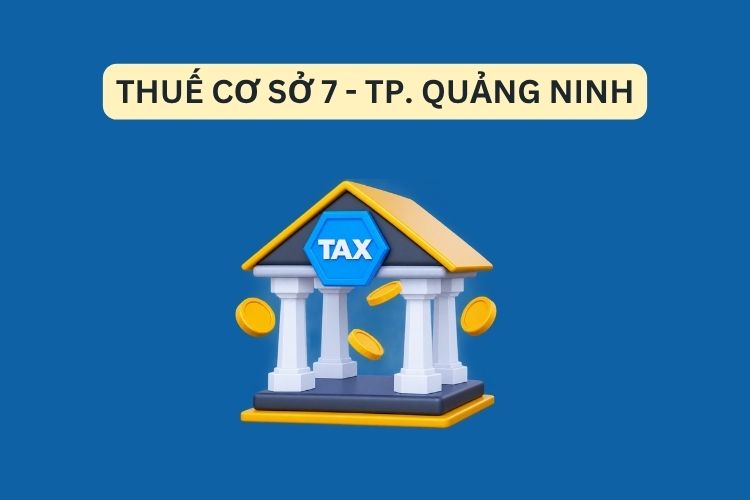 Thuế cơ sở 7 thành phố Quảng Ninh: Thông tin liên hệ 2 Thuế cơ sở 7 thành phố Quảng Ninh: Thông tin liên hệ