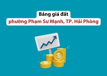 Bảng giá đất phường Phạm Sư Mạnh, TP. Hải Phòng năm 2026 1 Bảng giá đất phường Phạm Sư Mạnh, TP. Hải Phòng năm 2026