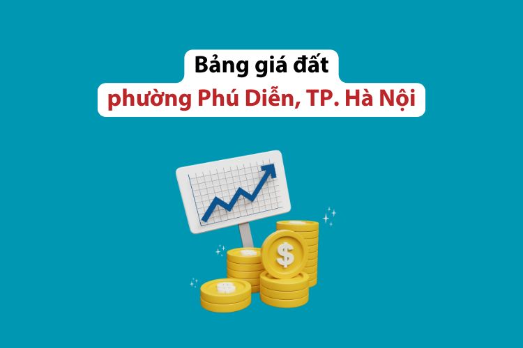Bảng giá đất phường Phú Diễn, Thành phố Hà Nội 2026 2 Bảng giá đất phường Phú Diễn, Thành phố Hà Nội 2026
