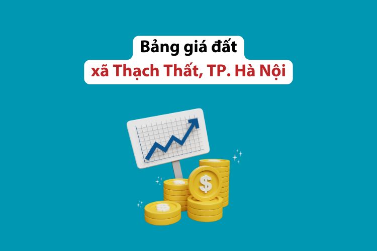 Bảng giá đất xã Thạch Thất, Thành phố Hà Nội năm 2026 2 Bảng giá đất xã Thạch Thất, Thành phố Hà Nội năm 2026