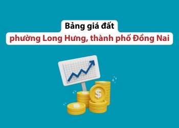Bảng giá đất phường Long Hưng, thành phố Đồng Nai 2026 1 Bảng giá đất phường Long Hưng, thành phố Đồng Nai 2026
