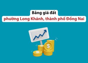 Bảng giá đất phường Long Khánh, thành phố Đồng Nai 2026 1 Bảng giá đất phường Long Khánh, thành phố Đồng Nai 2026