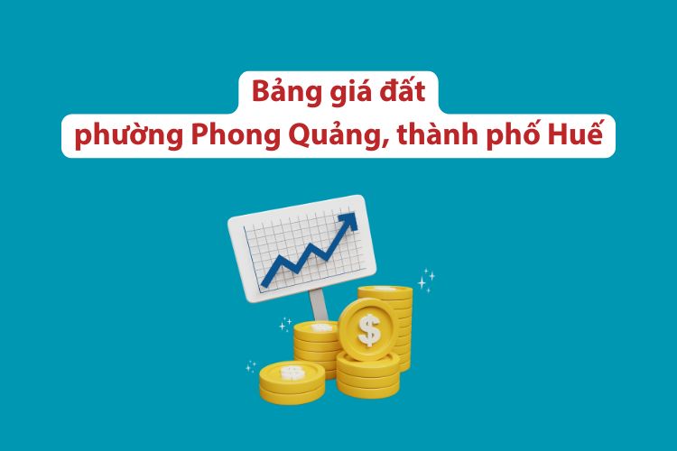 Bảng giá đất phường Phong Quảng, thành phố Huế 2026 2 Bảng giá đất phường Phong Quảng, thành phố Huế 2026