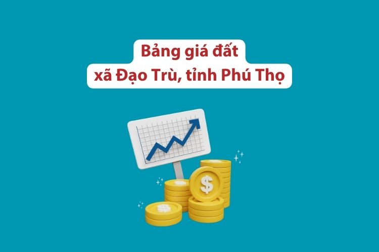Bảng giá đất xã Đạo Trù, tỉnh Phú Thọ 2026