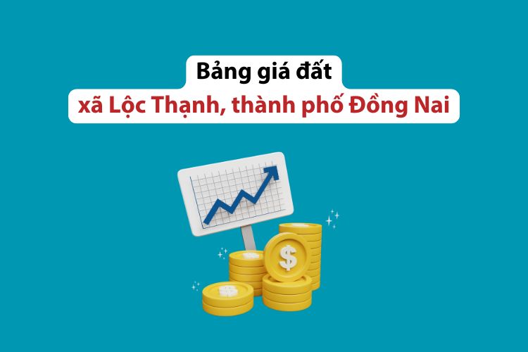 Bảng giá đất xã Lộc Thạnh, thành phố Đồng Nai 2026 2 Bảng giá đất xã Lộc Thạnh, thành phố Đồng Nai 2026