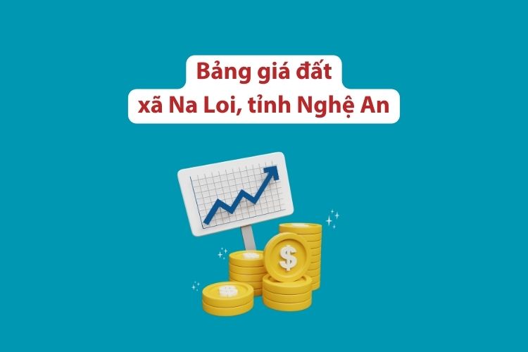 Bảng giá đất xã Na Loi, tỉnh Nghệ An 2026 2 Bảng giá đất xã Na Loi, tỉnh Nghệ An 2026