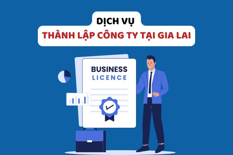 Thành lập công ty tại Gia Lai 2026: Hướng dẫn chi tiết và dịch vụ uy tín 2 Thành lập công ty tại Gia Lai 2026: Hướng dẫn chi tiết và dịch vụ uy tín