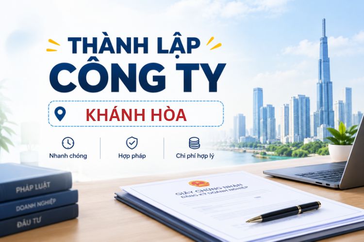 Thành lập công ty tại Khánh Hòa 2026: Quy trình và thủ tục 2 Thành lập công ty tại Khánh Hòa 2026: Quy trình và thủ tục
