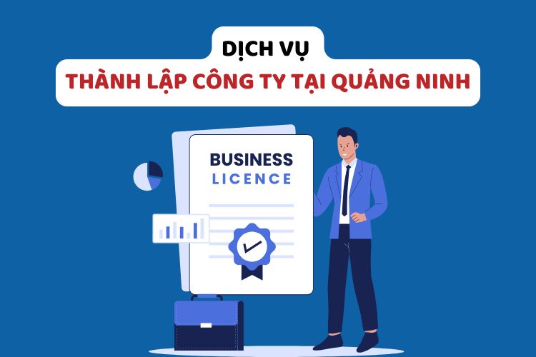 Thành lập công ty tại Quảng Ninh: Hướng dẫn quy trình và thủ tục mới nhất 2026 2 Thành lập công ty tại Quảng Ninh: Hướng dẫn quy trình và thủ tục mới nhất 2026