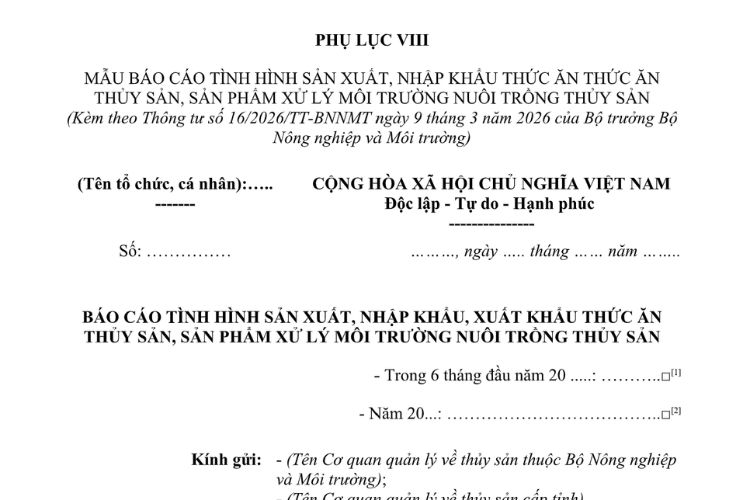Mẫu Báo cáo tình hình sản xuất, nhập khẩu thức ăn thức ăn thủy sản, sản phẩm xử lý môi trường nuôi trồng thủy sản 2 Mẫu Báo cáo tình hình sản xuất, nhập khẩu thức ăn thức ăn thủy sản, sản phẩm xử lý môi trường nuôi trồng thủy sản