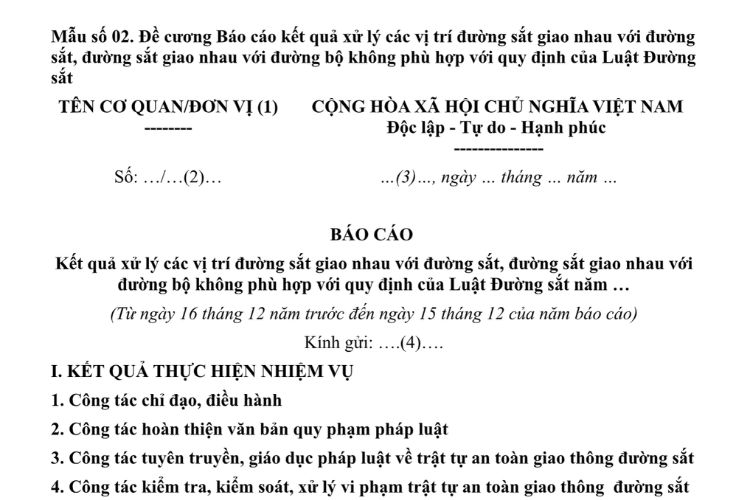Mẫu Đề cương báo cáo kết quả xử lý các vị trí đường sắt giao nhau với đường sắt, đường sắt giao nhau với đường bộ không phù hợp với quy định của luật đường sắt 2 Mẫu Đề cương báo cáo kết quả xử lý các vị trí đường sắt giao nhau với đường sắt, đường sắt giao nhau với đường bộ không phù hợp với quy định của luật đường sắt