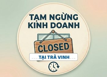 Thủ tục tạm ngừng kinh doanh tại Trà Vinh mới nhất 2026 1 Thủ tục tạm ngừng kinh doanh tại Trà Vinh mới nhất 2026