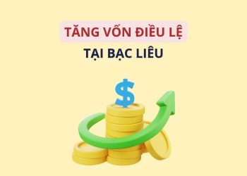 Thủ tục tăng vốn điều lệ công ty tại Bạc Liêu mới nhất 2026 1 Thủ tục tăng vốn điều lệ công ty tại Bạc Liêu mới nhất 2026