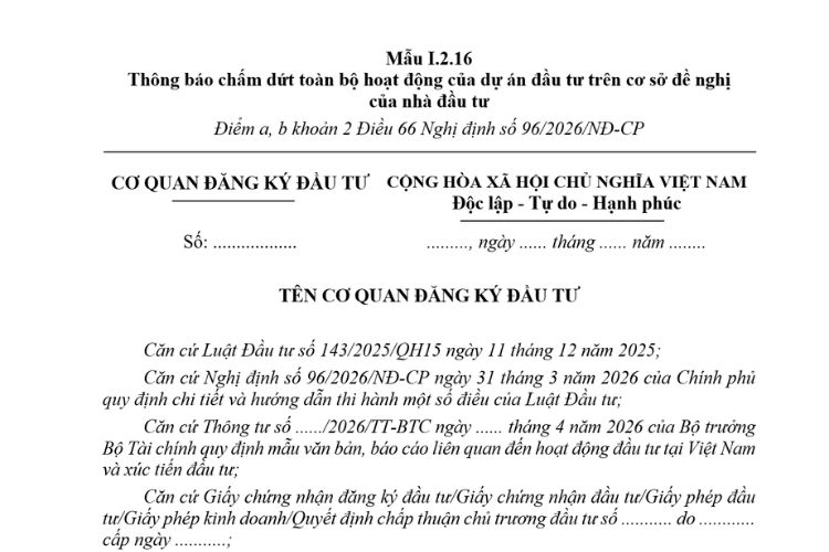 Thông báo chấm dứt toàn bộ hoạt động của dự án đầu tư trên cơ sở đề nghị của Nhà đầu tư (Mẫu I.2.16) mới nhất 2026