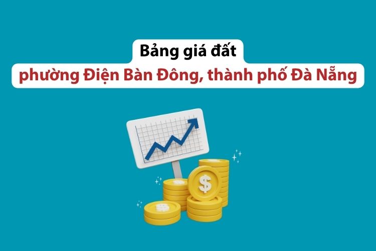 Bảng giá đất phường Điện Bàn Đông, thành phố Đà Nẵng 2026 2 Bảng giá đất phường Điện Bàn Đông, thành phố Đà Nẵng 2026
