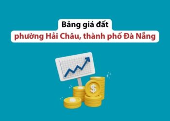 Bảng giá đất phường Hải Châu, thành phố Đà Nẵng 2026 1 Bảng giá đất phường Hải Châu, thành phố Đà Nẵng 2026