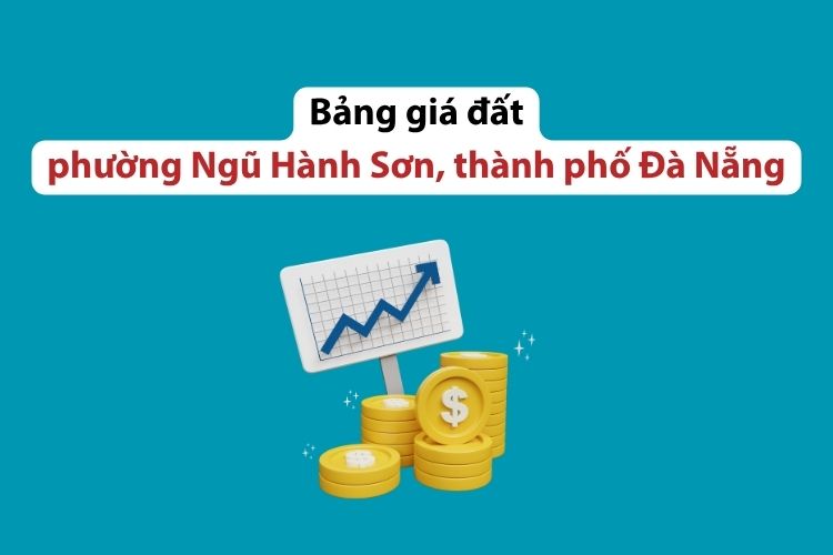 Bảng giá đất phường Ngũ Hành Sơn, thành phố Đà Nẵng 2026 2 Bảng giá đất phường Ngũ Hành Sơn, thành phố Đà Nẵng 2026