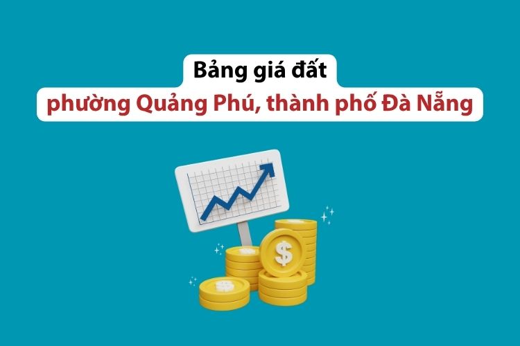 Bảng giá đất phường Quảng Phú, thành phố Đà Nẵng 2026 2 Bảng giá đất phường Quảng Phú, thành phố Đà Nẵng 2026