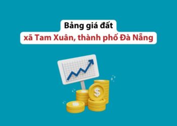 Bảng giá đất xã Tam Xuân, thành phố Đà Nẵng 2026 1 Bảng giá đất xã Tam Xuân, thành phố Đà Nẵng 2026