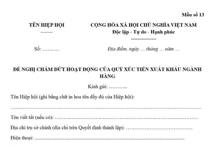 Mẫu Đề nghị chấm dứt hoạt động của Quỹ Xúc tiến xuất khẩu ngành hàng 2 Mẫu Đề nghị chấm dứt hoạt động của Quỹ Xúc tiến xuất khẩu ngành hàng