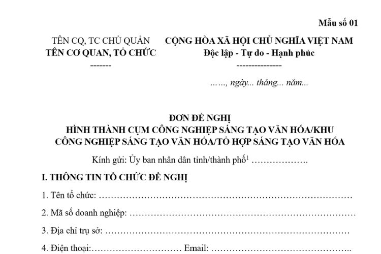 Mẫu Đơn đề nghị hình thành cụm công nghiệp sáng tạo văn hóa/khu công nghiệp sáng tạo văn hóa/tổ hợp sáng tạo văn hóa 2 Mẫu Đơn đề nghị hình thành cụm công nghiệp sáng tạo văn hóa/khu công nghiệp sáng tạo văn hóa/tổ hợp sáng tạo văn hóa