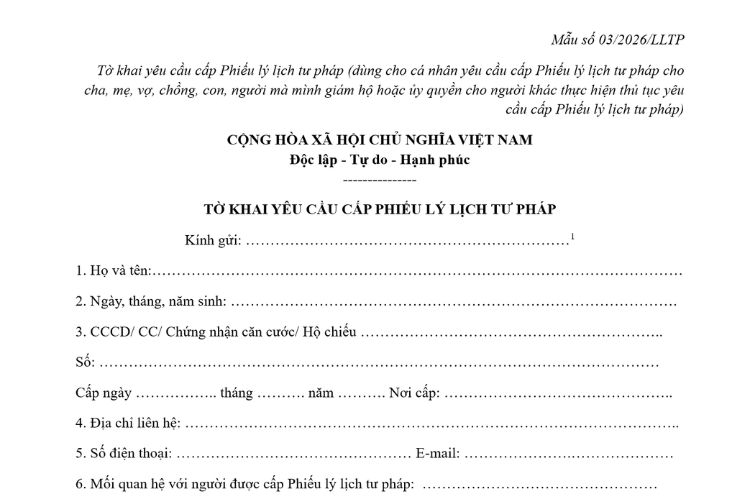 Mẫu Tờ khai yêu cầu cấp Phiếu lý lịch tư pháp (dùng cho cá nhân yêu cầu cấp Phiếu lý lịch tư pháp cho cha, mẹ, vợ, chồng, con, người mà mình giám hộ hoặc ủy quyền cho người khác thực hiện thủ tục yêu cầu cấp Phiếu lý lịch tư pháp)
