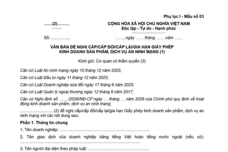 Mẫu Văn bản đề nghị cấp/cấp đổi/cấp lại/gia hạn Giấy phép kinh doanh sản phẩm, dịch vụ an ninh mạng 2 Mẫu Văn bản đề nghị cấp/cấp đổi/cấp lại/gia hạn Giấy phép kinh doanh sản phẩm, dịch vụ an ninh mạng